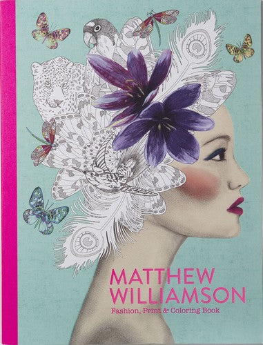 Williamson,matthew - Matthew Williamson: Fashion, Print & Coloring Book - Books