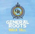 General Roots - Walk Tall - Music CD