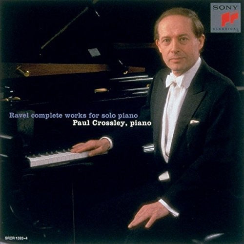 Ravel / Crossley,paul - Ravel: Complete Works For Solo Piano - Music CD