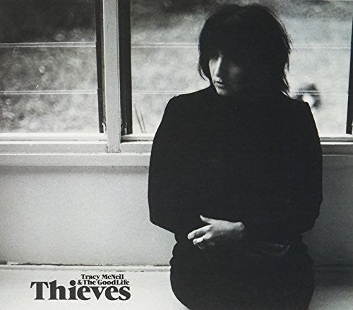 Mcneil,tracy & The Goodlife - Thieves - Music CD