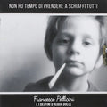 Pellicini,francesco - Non Ho Tempo Di Prendere A Schiaffi Tutti - Music CD