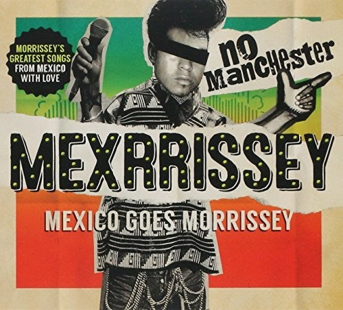 Mexrrissey - No Manchester: Mexico Goes Morrissey - Music CD