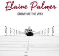 Palmer,elaine - Show Me The Way - Music CD