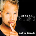 Kennedy,andrew - Almost Black - Music CD