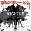 Slaughter / Dogs - Vicious - Music CD