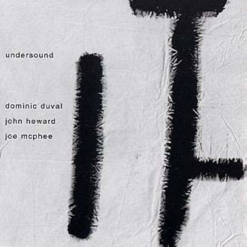 Duval,dominic / Mcphee,joe / Heward,john - Undersound - Music CD