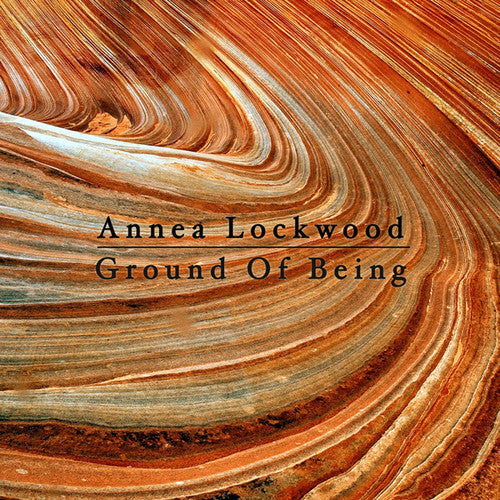 Lockwood,annea - Ground Of Being - Music CD