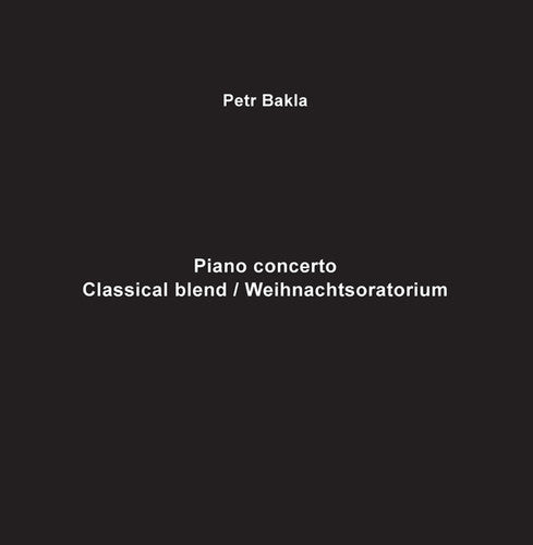 Bakla,petr - Piano Concerto - Classical Blend / Weihnachtsoratm - Vinyl Record