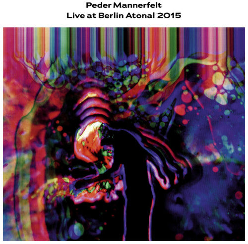 Mannerfelt,peder - Live At Berlin Atonal 2015 - Vinyl Record