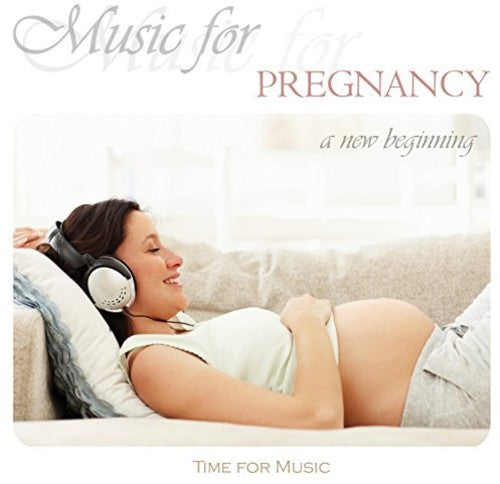 Time For Music - Music For Pregnancy: A New Beginning - Music CD