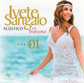 Sangalo,ivete - Acustico Em Trancoso - Part 1 - Music CD