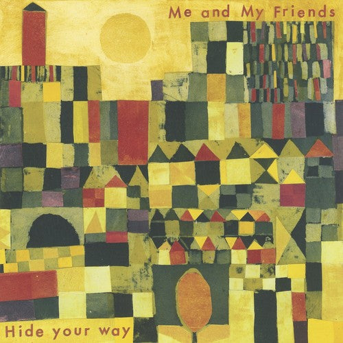 Me & My Friends - Hide Your Way - Vinyl Record