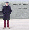 Woolley,shep - Sailors On A Train - Music CD