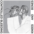 Controlled Bleeding - Knees & Bones - Vinyl Record