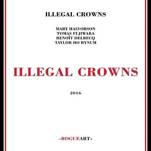 Illegal Crowns - Illegal Crowns - Music CD