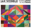 Wobble,jah - Everything Is Nothing - Vinyl Record