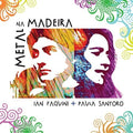 Faquini,ian / Santoro,paula - Metal Na Madeira - Music CD