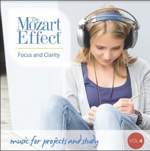 Mozart Effect 4: Focus & Clarity - Mozart Effect 4: Focus & Clarity - Music CD