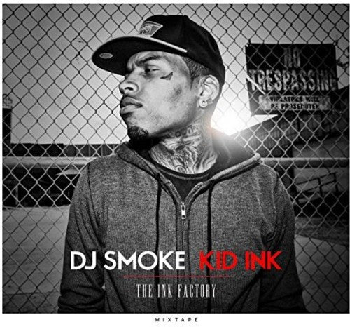 Dj Smoke / Kid Ink - Ink Factory Mixtape - Music CD