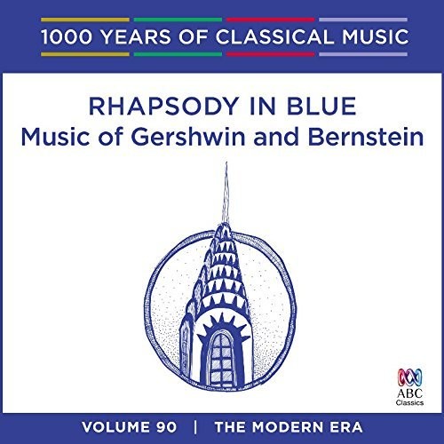 Rhapsody In Blue: Music Of Gershwin & Bernstein - Rhapsody In Blue: Music Of Gershwin & Bernstein - Music CD