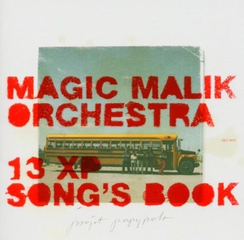 Magic Malik Orchestra - 13 Xp Song's Book - Music CD