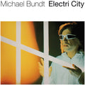 Bundt,michael - Electri City - Music CD
