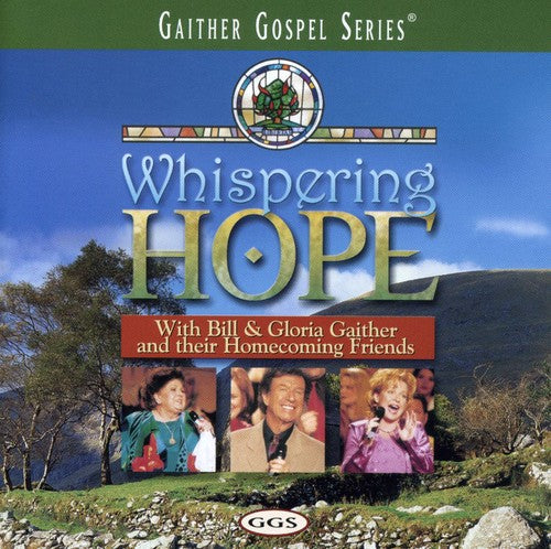 Gaither,bill & Gloria / Homecoming Friends - Whispering Hope - Music CD