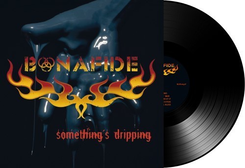 Bonafide - Somethings Dripping - Vinyl Record