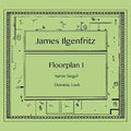 Ilgenfritz,james - Floorplan I - Music CD