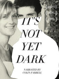 It's Not Yet Dark - It's Not Yet Dark - DVD