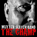 Mutter Slater Band - Champ - Music CD