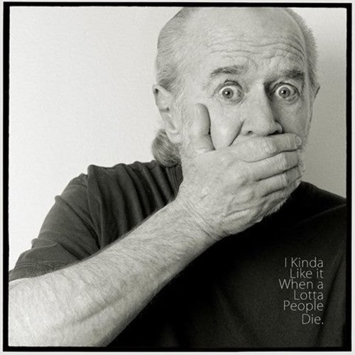 Carlin,george - I Kinda Like It When A Lotta People Die - Music CD