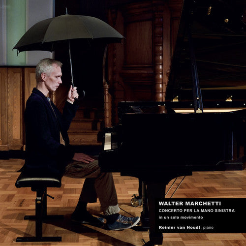 Marchetti,walter - Concerto For The Left Hand In One Movement - Music CD