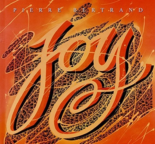 Bertrand,pierre - Joy - Music CD