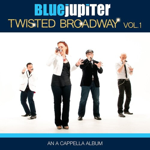 Blue Jupiter - Twisted Broadway Vol. 1 (an A Cappella Album) - Music CD
