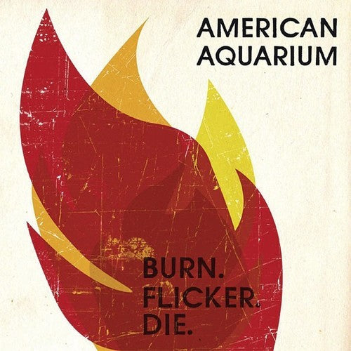 American Aquarium - Burn.flicker.die - Vinyl Record