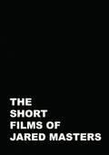 Short Films Of Jared Masters - Short Films Of Jared Masters - DVD