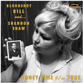 Bloodshot Bill / Shaw,shannon - Honey Time - Vinyl Record