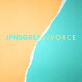 Jpnsgrls - Divorce - Vinyl Record
