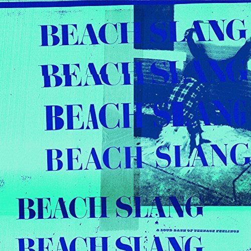 Beach Slang - Loud Bash Of Teenage Feelings - Vinyl Record