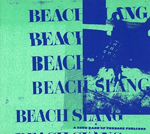 Beach Slang - Loud Bash Of Teenage Feelings - Music CD
