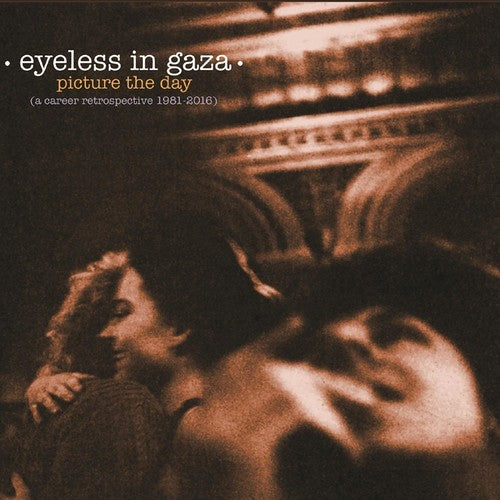 Eyeless In Gaza - Picture The Day: Career Retrospective 1981-2016 - Music CD