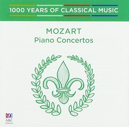 Mozart: Piano Concertos - 1000 Years Of Classical - Mozart: Piano Concertos - 1000 Years Of Classical - Music CD