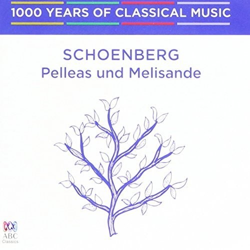 Schoenberg / De Waart,edo / Sydney Symphony Orch - Schoenberg: Pelleas Und Melisande - 1000 Years Of - Music CD