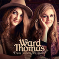 Ward Thomas - From Where We Stand - Music CD