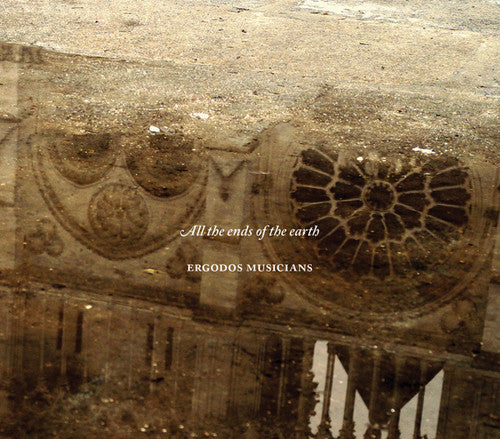 Ergodos Musicians - All The Ends Of The Earth - Music CD