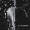Fox,christopher / Lukoszevieze,anton - Feeling Of Remembering - Music CD