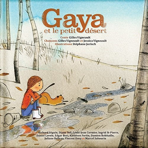 Vigneault,gilles / Jorish,stephane - Gaya Et Le Petit Desert - Music CD