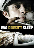 Eva Doesn't Sleep - Eva Doesn't Sleep - DVD