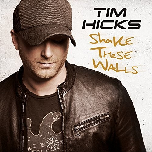 Hicks,tim - Shake These Walls - Music CD